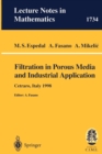 Filtration in Porous Media and Industrial Application : Lectures given at the 4th Session of the Centro Internazionale Matematico Estivo (C.I.M.E.) held in Cetraro, Italy, August 24-29, 1998 - Book