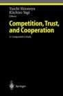 Competition, Trust, and Cooperation : A Comparative Study - Book