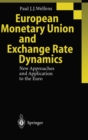 European Monetary Union and Exchange Rate Dynamics : New Approaches and Application to the Euro - Book