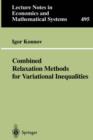Combined Relaxation Methods for Variational Inequalities - Book