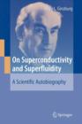 On Superconductivity and Superfluidity : A Scientific Autobiography - Book