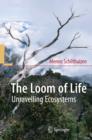 The Loom of Life : Unravelling Ecosystems - Book