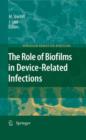 The Role of Biofilms in Device-Related Infections - Book