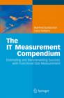 The IT Measurement Compendium : Estimating and Benchmarking Success with Functional Size Measurement - Book