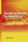 The World Market for Natural Gas : Implications for Europe - Book