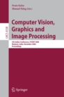 Computer Vision, Graphics and Image Processing : 5th Indian Conference, ICVGIP 2006, Madurai, India, December 13-16, 2006, Proceedings - eBook