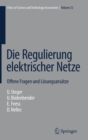 Die Regulierung elektrischer Netze : Offene Fragen und Losungsansatze - Book