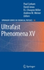 Ultrafast Phenomena XV : Proceedings of the 15th International Conference, Pacific Grove, USA, July 30 - August 4, 2006 - Book