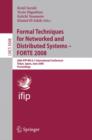 Formal Techniques for Networked and Distributed Systems - FORTE 2008 : 28th IFIP WG 6.1 International Conference Tokyo, Japan, June 10-13, 2008 Proceedings - Book