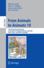 From Animals to Animats 10 : 10th International Conference on Simulation of Adaptive Behavior, SAB 2008, Osaka, Japan, July 7-12, 2008, Proceedings - Book
