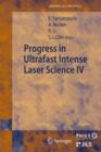 Progress in Ultrafast Intense Laser Science : Volume IV - Book