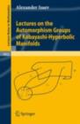 Lectures on the Automorphism Groups of Kobayashi-Hyperbolic Manifolds - eBook