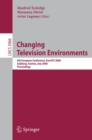 Changing Television Environments : 6th European Conference, EuroITV 2008, Salzburg, Austria, July 3-4, 2008, Proceedings - Book