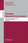 Changing Television Environments : 6th European Conference, EuroITV 2008, Salzburg, Austria, July 3-4, 2008, Proceedings - eBook