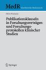 Publikationsklauseln in Forschungsvertragen Und Forschungsprotokollen Klinischer Studien - Book