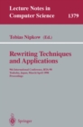 Rewriting Techniques and Applications : 9th International Conference, RTA-98, Tsukuba, Japan, March 30 - April 1, 1998, Proceedings - eBook