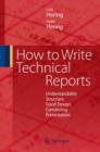 How to Write Technical Reports : Understandable Structure, Good Design, Convincing Presentation - Book