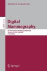 Digital Mammography : 9th International Workshop, IWDM 2008 Tucson, AZ, USA, July 20-23, 2008 Proceedings - Book