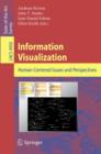 Information Visualization : Human-Centered Issues and Perspectives - Book