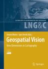 Geospatial Vision : New Dimensions in Cartography - Book