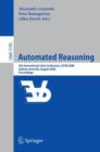 Automated Reasoning : 4th International Joint Conference, IJCAR 2008, Sydney, NSW, Australia, August 12-15, 2008, Proceedings - Book