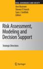 Risk Assessment, Modeling and Decision Support : Strategic Directions - Book