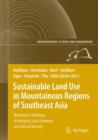 Sustainable Land Use in Mountainous Regions of Southeast Asia : Meeting the Challenges of Ecological, Socio-Economic and Cultural Diversity - Book