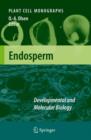 Endosperm : Developmental and Molecular Biology - Book