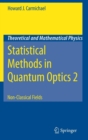 Statistical Methods in Quantum Optics 2 : Non-Classical Fields - Book