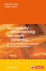 Successfully Implementing Microsoft Dynamics (TM) : By Using the Regatta (R) Approach for Microsoft Dynamics (TM) - Book