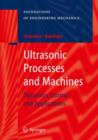 Ultrasonic Processes and Machines : Dynamics, Control and Applications - Book