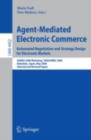 Agent-Mediated Electronic Commerce. Automated Negotiation and Strategy Design for Electronic Markets : Automated Negotiation and Strategy Design for Electronic Markets. AAMAS 2006 Workshop, TADA/AMEC - eBook