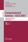 Computational Science - ICCS 2007 : 7th International Conference, Beijing China, May 27-30, 2007, Proceedings, Part I - eBook