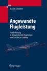 Angewandte Flugleistung : Eine Einfuhrung in Die Operationelle Flugleistung Vom Start Bis Zur Landung - Book