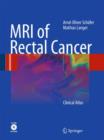 MRI of Rectal Cancer : Clinical Atlas - Book