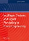 Intelligent Systems and Signal Processing in Power Engineering - Book