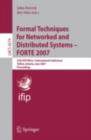 Formal Techniques for Networked and Distributed Systems - FORTE 2007 : 27th IFIP WG 6.1 International Conference, Tallinn, Estonia, June 27-29, 2007, Proceedings - eBook