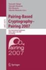 Pairing-Based Cryptography - Pairing 2007 : First International Conference, Pairing 2007, Tokyo, Japan, July 2-4, 2007, Proceedings - eBook