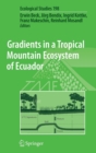 Gradients in a Tropical Mountain Ecosystem of Ecuador - Book