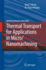 Thermal Transport for Applications in Micro/Nanomachining - Book