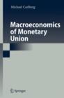 Macroeconomics of Monetary Union - Book