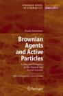 Brownian Agents and Active Particles : Collective Dynamics in the Natural and Social Sciences - Book