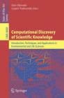 Computational Discovery of Scientific Knowledge : Introduction, Techniques, and Applications in Environmental and Life Sciences - Book