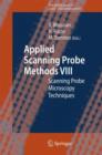Applied Scanning Probe Methods VIII : Scanning Probe Microscopy Techniques - Book