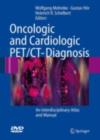 Oncologic and Cardiologic PET/CT-Diagnosis : An Interdisciplinary Atlas and Manual - eBook