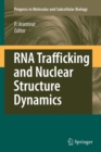 RNA Trafficking and Nuclear Structure Dynamics - Book