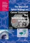 The Impact of Tumor Biology on Cancer Treatment and Multidisciplinary Strategies - Book