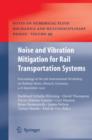 Noise and Vibration Mitigation for Rail Transportation Systems : Proceedings of the 9th International Workshop on Railway Noise, Munich, Germany, 4 - 8 September 2007 - Book