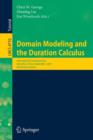 Domain Modeling and the Duration Calculus : International Training School, Shanghai, China, September 17-21, 2007, Advanced Lectures - Book