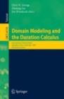 Domain Modeling and the Duration Calculus : International Training School, Shanghai, China, September 17-21, 2007, Advanced Lectures - eBook